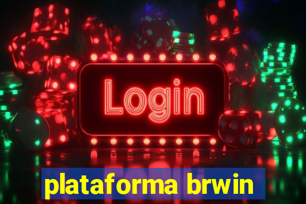 plataforma brwin